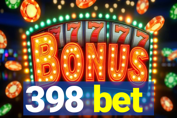 398 bet